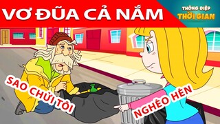 VƠ ĐŨA CẢ NẮM - Thông Điệp Thời Gian - Phim Hoạt Hình - Truyện Cổ Tích - Khoảnh Khắc Kỳ Diệu