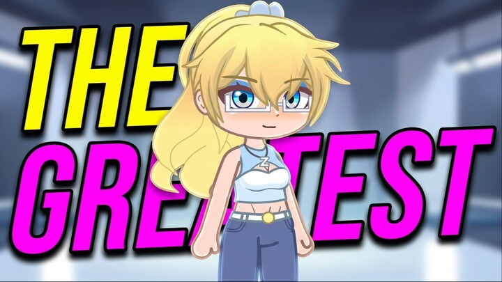 The GREATEST (Gacha Animation) ✨