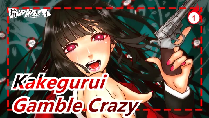 Kakegurui AMV-"Let's gamble crazy together!"_1