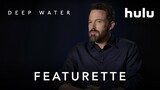 Deep Water | "First Look" | Hulu