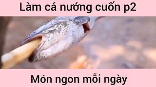 Cá nướng cuốn p2
