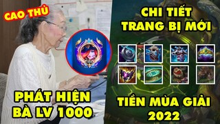 Update LMHT: Game thủ sốc khi phát hiện bà đạt LV 1000, Chi tiết 6 trang bị mới Tiền Mùa Giải 2022
