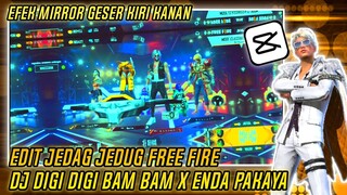 TUTORIAL EDIT JEDAG JEDUG FF DJ DIGI DIGI BAMBAM X ENDA PAKAYA SLOWMO DI CAPCUT