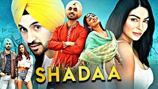 shadaa full in punjabi diljit dosanjh New movie 2019 on dhinchaak channel quality 720p blockbuster