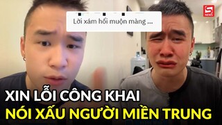 Tiktoker làm clip nói xấu người miền Trung xin lỗi công khai, quá khứ bị tố cắt ghép sai sự thật