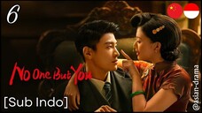 [Sub Indo] No One But You – Eps. 06 (2024)