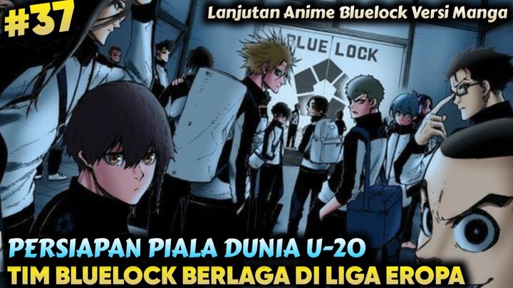 Babak Baru Seleksi Tahap Kedua Bermain Di Liga Eropa - Alur Cerita Bluelock episode 37