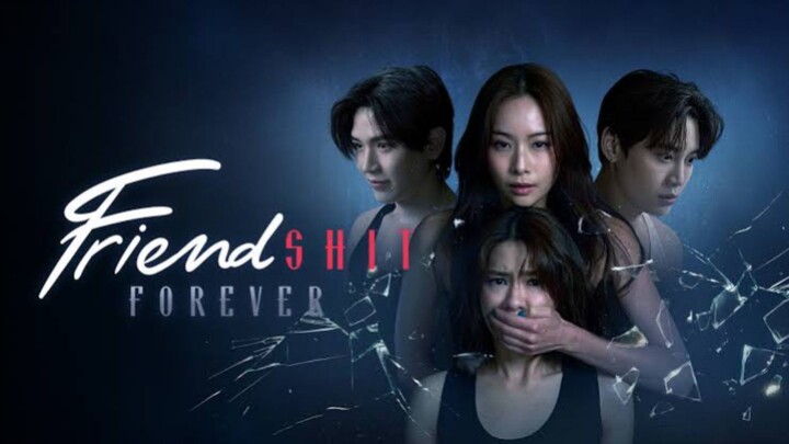 Friendshit Forever : Episode 6 ENGSUB