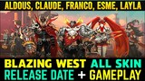 NEW SKIN SERIES BLAZING WEST ALL SKIN RELEASE DATE + GAMEPLAY || MOBILE LEGENDS BANG BANG