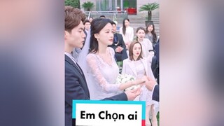 Vậy em chọn ai?? xuhuong fyp fypシ#tâmtrạng phimhay phimhan hoihanchua drama phim nguoithu3 phanboi damcuoi tinhyeu phimtrungquoc motphim