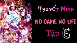 (Thuyết Minh) Tập 6 No Game No Life