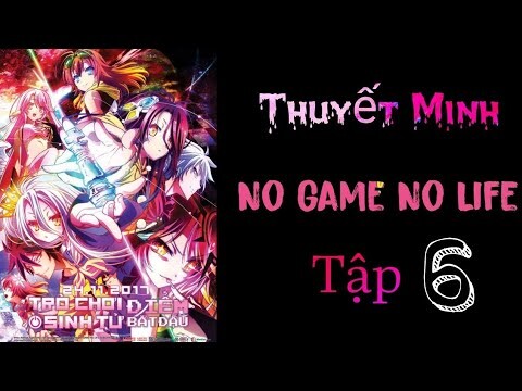 (Thuyết Minh) Tập 6 No Game No Life