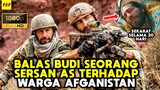 Balas Budi Seorang Sersan Kepada Pria Afganistan Pasca Perang Taliban - ALUR CERITA FILM