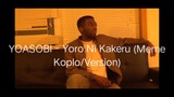 YOASOBI - Yoro Ni Kakeru (Meme Koplo/Version)