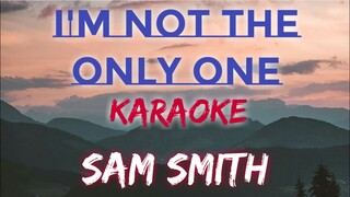 I'M NOT THE ONLY ONE - SAM SMITH (KARAOKE VERSION)