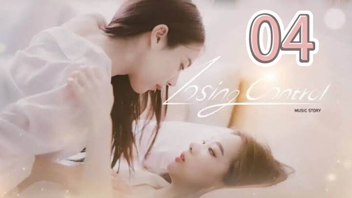 [ENGSUB] MUSIC STORY LOSING CONTROL (2025) EP.04