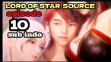 LORD OF STAR  SOURCE episode 10 sub indo