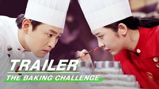 Trailer:Wang Yanlin and Zhao Xiaotang’s Baking Challenge | The Baking Challenge | 点心之路 | iQIYI