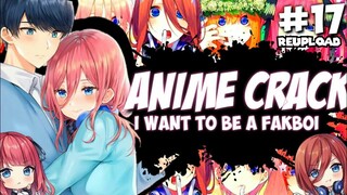 I WANT TO BE FAKBOI - ANIME on CRACK INDONESIA (Eps#17)