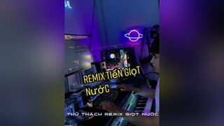 Thử thách remix tiếng giọt nước dcgr remix hưnghackremix thửthách