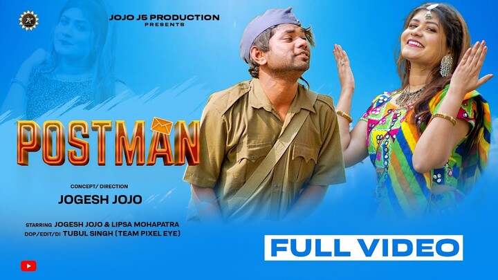 POSTMAN // NEW SAMBALPURI SONG // JOGESH JOJO // LIPSA MAHAPATRA // NOJAL DANI // JOJO J5 PRODUCTION