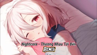 Nightcore - Thương Nhau Tới Bến (Orinn Remix) - Nal