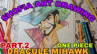 drawing karakter anime one piece DRACULE MIHAWK part.2