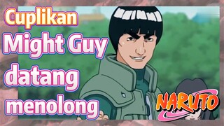 [Naruto] Cuplikan |  Might Guy datang menolong