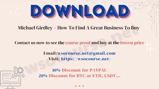 Michael Girdley – How To Find A Great Business To Buy