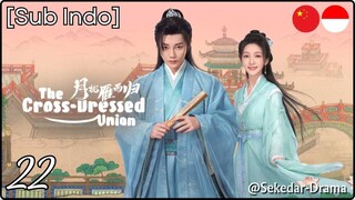 [Sub Indo] The Cross-Dressed Union – Eps. 22 (2025)