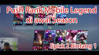 Push Rank Mobile Legend di Awal Season Epick 2 Bintang 1