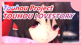 Touhou Project| [2016MMD/Story] TOUHOU LOVESTORY