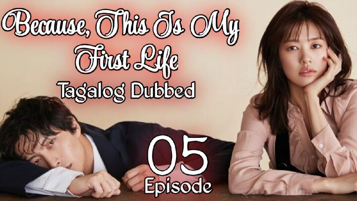 Because, This Is My First Life Ep 5 Tagalog Dubbed HD 720p