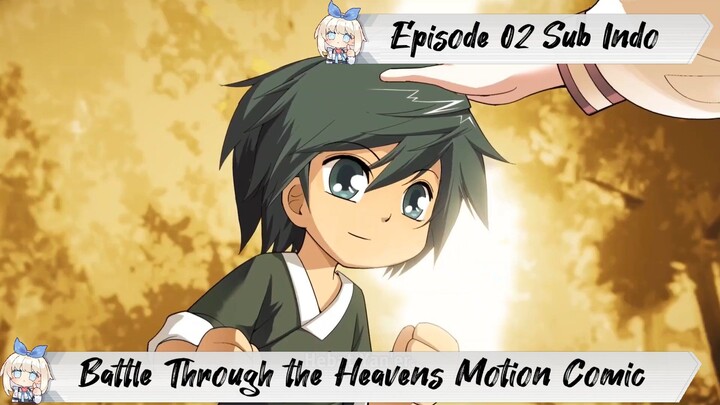 [ EPISODE 02 ] Battle Through the Heavens Motion Comic - 1080p Super Duper HD Sub Indo