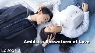 🇨🇳I EP 2 Amidst a Snowstorm of Love (2024)  English Sub