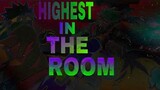 HIGHEST IN THE ROOM [ Naruto ] #edit