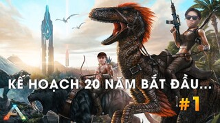 [ARK #1] KẾ HOẠCH 20 NĂM BẮT ĐẦU | NHISM ARK