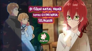 DiISEKAI BATAL NIKAH KARENA DISELINGKUHIN SAMA COWOKNYA REKOMENDASIANIME AivyAimi