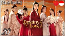[Sub Indo] Destiny of Love – Eps. 20 (2025)