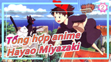[Hỗn hợp Anime] Những đứa trẻ yêu Hayao Miyazaki, sẽ không được may mắn_2