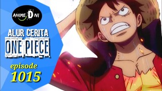 ONE PIECE EPISODE 1015 || ALUR CERITA anime one piece//momen lucu one piece