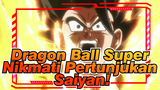 Dragon Ball Super | [Bola Naga Super: Broly / Ketukan Seirama] Nikmati Pertunjukan Saiyan!