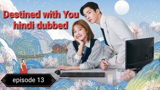 Destined with You 013 episode hindi dubbed 720p