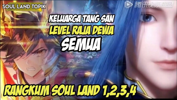 Keluarga Besar Tang San || Soul Land Topik