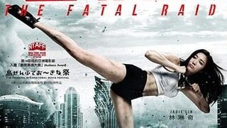 The Fatal Raid (2019) tagalog dubbed........ Action, Comedy, Drama