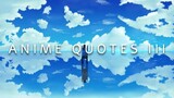 ANIME QUOTES WITH DEEP MEANING III