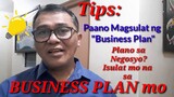 Tips: Paano Magsulat ng "Business Plan" Plano mo sa Negosyo? Isulat Mo sa "Business Plan" Mo