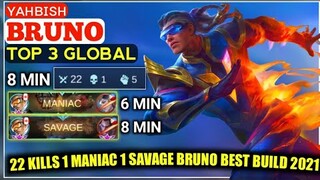 22 Kills in 8 Mins 1 MANIAC & 1 SAVAGE Bruno Best Build 2021 play by ʏᴀʜʙɪsʜ Top3 global bruno- MLBB