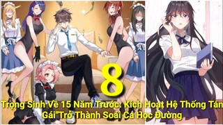 Tập 8:Trọng Sinh Về 15 Năm Trước: Kích Hoạt Hệ Thống Tán Gái"Trở Thành Soái Ca Học Đường