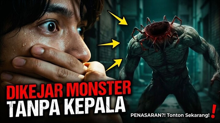 DI KEJAR MONSTER TANPA KEPALA